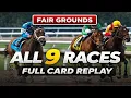 Fair Grounds Full Card Replay March 9 2026 All 9 Races Winners