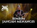 SLANK - Bimbim jangan Menangis