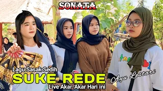 lagu sasak sedih suke rede ayu lestari sonata indonesia live hari ini desa akar akar