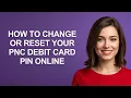 How To Change Or Reset Your Pnc Debit Card Pin Online - AshleyHowTo