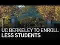UC Berkeley May Cap Admissions Following Court Order