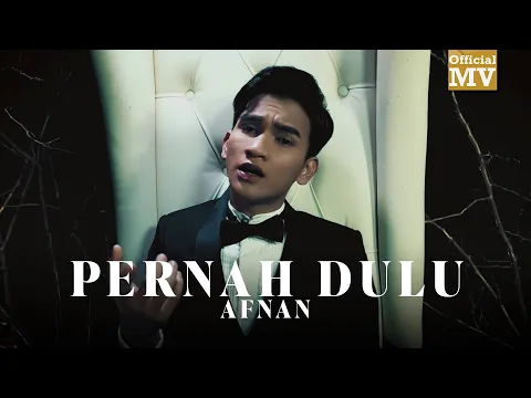 Download MP3 Afnan - Pernah Dulu (Official Music Video)