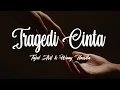 Tragedi Cinta - Tajul Arif \u0026 Wany Hasrita || Lirik Lagu