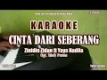 Download Lagu Zinidin Zidan Ft Yaya Nadila || Cinta Dari Seberang - Karaoke