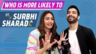 who is most likely to ft surbhi chandna u0026 sharad malhotra fun secrets naagin 5