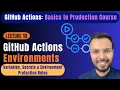 GitHub Actions Environments Explained Variables Secrets Approvals Protection Rules