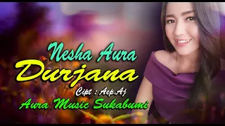 Download Dangdut Terbaru | DURJANA - Nesha Aura (Official Video Lirik) | Aura Music MP3