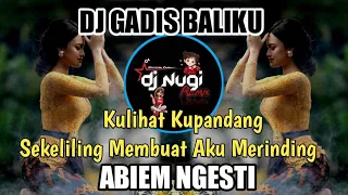 dj gadis baliku kulihat kupandang sekeliling abiem ngesti remix viral tiktok 2025