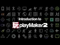 Intro to PlayMaker 2