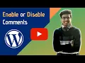 How to Enable or Disable Comments in WordPress WordPress Tutorial