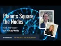 Planets Square the Nodes w Astrologer Ari Moshe Wolfe