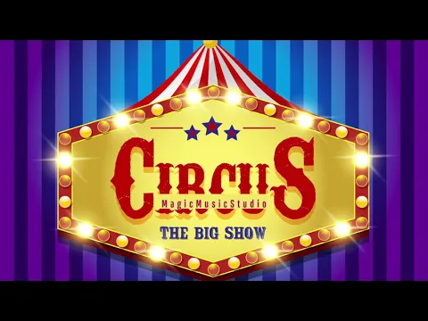 Download MP3 MagicMusicStudio - Circus | Royalty Free Background Music