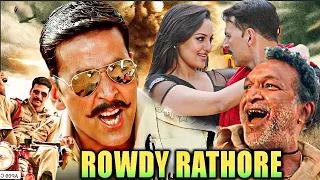Rowdy Rathore र उड र ठ ड Hind Movie Akshay Kumar Full Movie 1080p Full Hd Movie Rowdy  Rowdy Rathore र उड र ठ ड Hind Movie Akshay Kumar Full Movie 1080p Full Hd Movie Rowdy