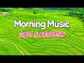 Download Lagu Calm \u0026 Refreshing Morning - Best Guitar Instrumental Songs Of All Time - Start Your Day Positively