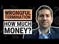 How Much Are Wrongful Termination Lawsuits Worth
