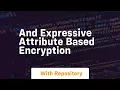 And expressive attribute based encryption