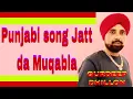 Download Lagu Gurdeep Dhillon- Punjabi song Jatt da Muqabla (official music video)