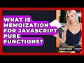 What Is Memoization For JavaScript Pure Functions - JavaScript Toolkit