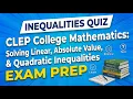 CLEP College Mathematics Inequalities