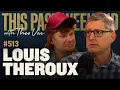 Louis Theroux This Past Weekend w Theo Von