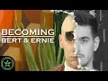 BECOMING REALISTIC BERT AND ERNIE - Ready Set Show