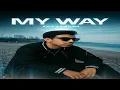 Download Lagu DJ H4LM - My Way (Official Video \u0026 Lyric)