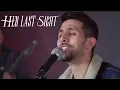 Download Lagu Her Last Sight - \