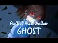 Download Lagu 「Nightcore」 Ghost - Au/Ra, Alan Walker ♪ (Lyrics)