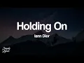 Download Lagu Iann Dior - Holding On (Lyrics)