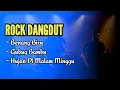 Lagu Rock Dangdut 🔰 Benang Biru || Gubug Bambu || Hujan Dimalam Minggu ‼️