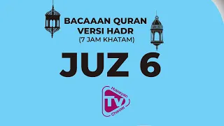 Download Bacaan Quran Versi Hadr (7 Jam Khatam 30 Juz) juz 6 MP3