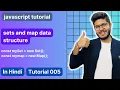Set and Map in JavaScript JavaScript tutorial 005 in Hindi