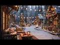Outdoor cafe space \u0026 crackling fireplace and falling snow🎄Calm Christmas Jazz November Relaxation