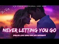 Download Lagu ❤️ Never Letting You Go 💋 (Lyrics) | New Romantic Love Song | English Music 2025 ❤️