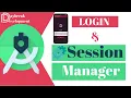 SESSION MANAGER in Android App Using SHAREDPREFERENCE Android Studio