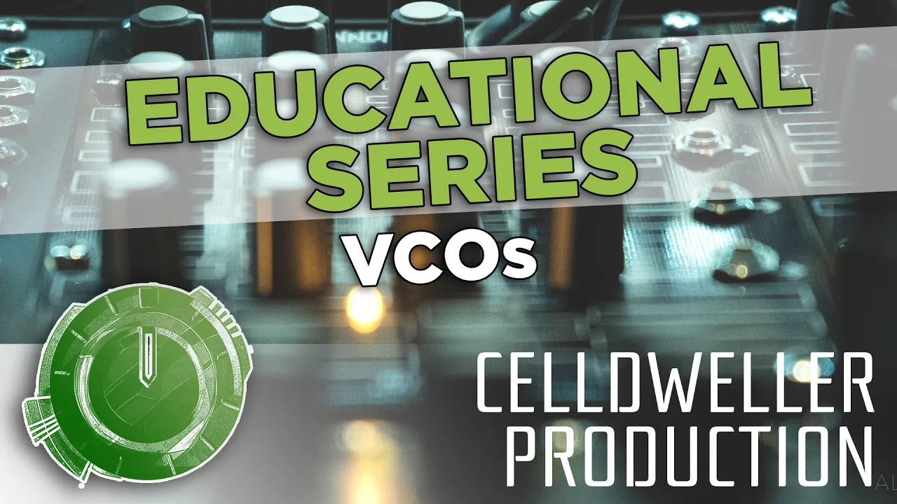 Educational Series: VCOs (Voltage Controlled Oscillators)