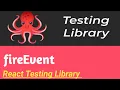 FireEvent React Testing Library Tutorial