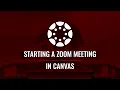 Starting a Zoom Meeting in Canvas