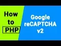 PHP Tutorial Google reCAPTCHA v2