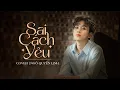 Download Lagu SAI CÁCH YÊU | LÊ BẢO BÌNH | NGÔ QUYỀN LINH COVER