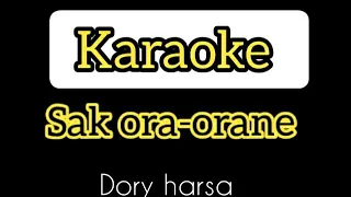 Download KARAOKE LAGU DORY HARSA SAK ORA - ORANE MP3