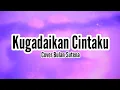 Lagu Kugadaikan Cintaku ( Gombloh ) – cover Bulan Sutena