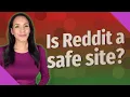 Is Reddit a safe site