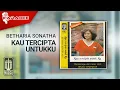 Download Lagu Betharia Sonatha - Kau Tercipta Untukku (Official Karaoke Video)