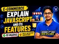 Explain JavaScript and Its Features 10 Marks Most Important Question Degree 2nd Sem E-Commerce