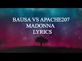 BAUSA vs APACHE207 - MADONNA Lyrics