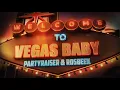 Download Lagu Partyraiser \u0026 Rosbeek - Vegas Baby