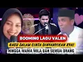 Lagu BOOMING LAGU VALEN RAGU DALAM CINTA DINYANYIKAN KYAI KHOLIL YASIN, MAMANYA MILA DAN SEMUA ORANG