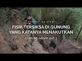Gunung Salak : Fisik Tersiksa di Gunung yang Katanya Seram (part 3)