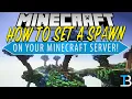 How To Set Your Spawn on A Minecraft Server
